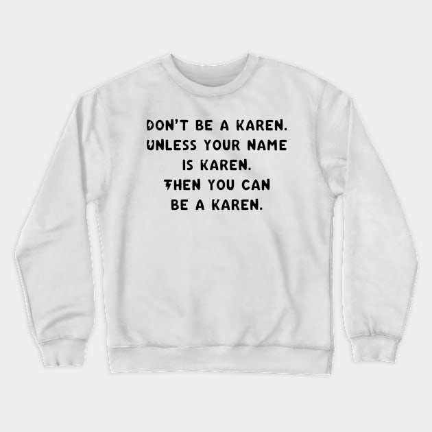 Karen Crewneck Sweatshirt by marisaj4488